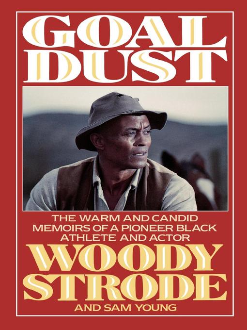 Title details for Goal Dust by Woody Strode - Wait list